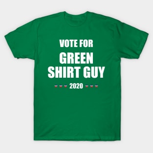 Green Shirt guy T-shirt - #greenshirtguy - Funny anti Trump 2020 USA Elections T-Shirt